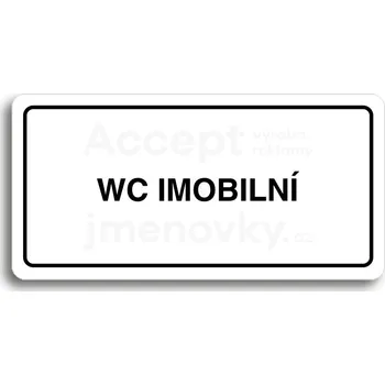 Informační tabulka Bílý piktogram "WC IMOBILNÍ" s černým textem a rámečkem&nbsp;-