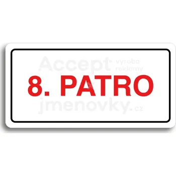 Informační tabulka Bílý piktogram "8. PATRO" s červeným textem a rámečkem&nbsp;-