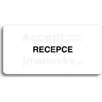 Informační tabulka Bílý piktogram "RECEPCE" s černým textem bez rámečku&nbsp;-