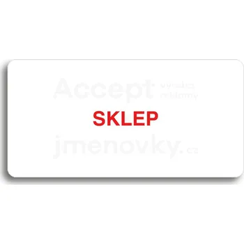 Informační tabulka Bílý piktogram "SKLEP" s červeným textem bez rámečku -