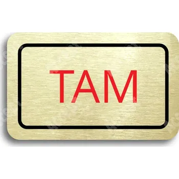 Informační tabulka Zlatý piktogram "SEM - TAM - typ 22" s červeným textem a rámečkem - 80 x 50 mm