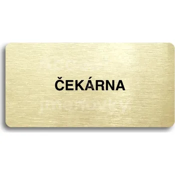Značení Zlatý piktogram "ČEKÁRNA" s černým&nbsp;textem bez rámečku&nbsp;-