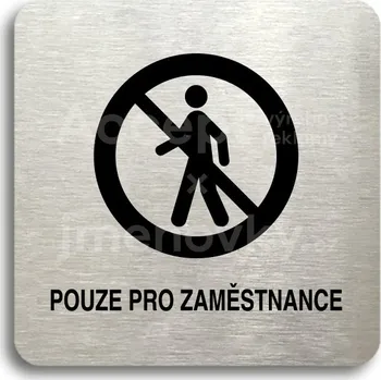 Informační tabulka Stříbrný piktogram "pouze pro zaměstnance II" s černým textem bez rámečku -