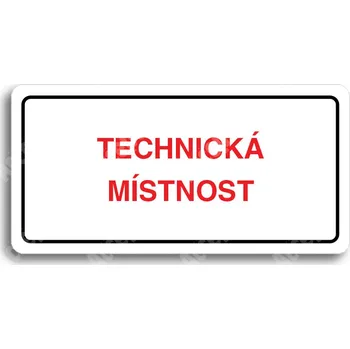 Informační tabulka Bílý piktogram "TECHNICKÁ MÍSTNOST" s červeným textem a rámečkem&nbsp;-