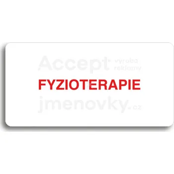 Informační tabulka Bílý piktogram "FYZIOTERAPIE" s červeným textem bez rámečku -