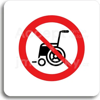 Informační tabulka Bílý piktogram "zákaz vjezdu s invalidním vozíkem" s červeným textem bez rámečku&nbsp;-