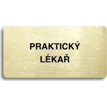 Značení Zlatý piktogram "PRAKTICKÝ LÉKAŘ" s černým&nbsp;textem bez rámečku&nbsp;-