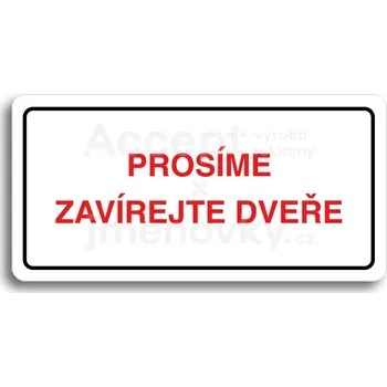 Informační tabulka Bílý piktogram "PROSÍME ZAVÍREJTE DVEŘE" s červeným textem a rámečkem&nbsp;-