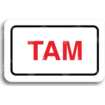 Informační tabulka Bílý piktogram "SEM - TAM - typ 02" s červeným textem a rámečkem - 80 x 50 mm