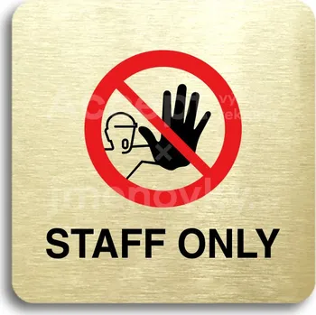 Informační tabulka Zlatý&nbsp;piktogram "staff only IV" s červeným textem bez rámečku&nbsp;-