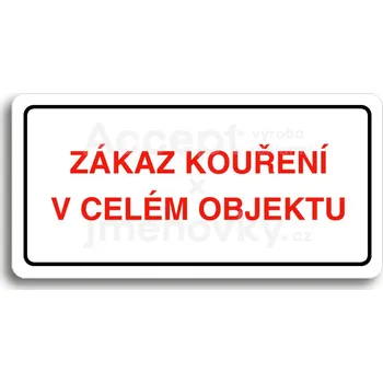 Informační tabulka Bílý piktogram "ZÁKAZ KOUŘENÍ V CELÉM OBJEKTU" s červeným textem a rámečkem&nbsp;-