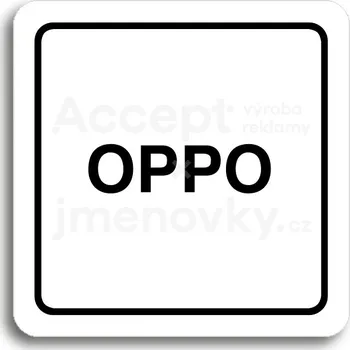 Informační tabulka Bílý piktogram "OPPO" s černým textem a rámečkem -