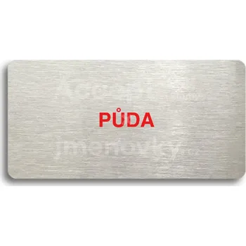 Informační tabulka Stříbrný&nbsp;piktogram "PŮDA" s červeným textem bez rámečku&nbsp;-
