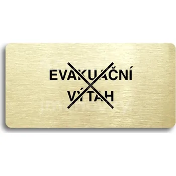 Informační tabulka Zlatý piktogram "TOTO NENÍ EVAKUAČNÍ VÝTAH" s černým&nbsp;textem bez rámečku&nbsp;-