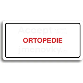 Informační tabulka Bílý piktogram "ORTOPEDIE" s červeným textem a rámečkem&nbsp;-