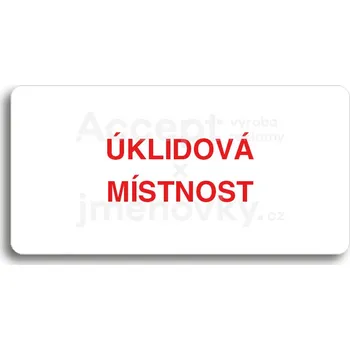 Informační tabulka Bílý piktogram "ÚKLIDOVÁ MÍSTNOST" s červeným textem bez rámečku&nbsp;-