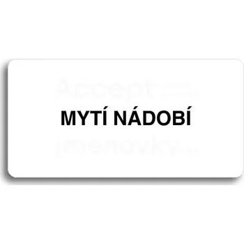 Informační tabulka Bílý piktogram "MYTÍ NÁDOBÍ" s černým textem bez rámečku&nbsp;-