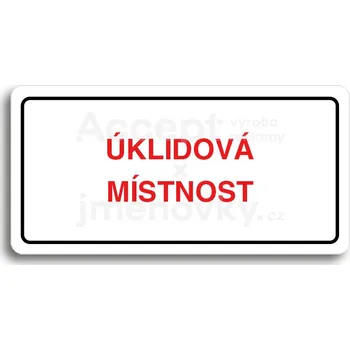 Informační tabulka Bílý piktogram "ÚKLIDOVÁ MÍSTNOST" s červeným textem a rámečkem -