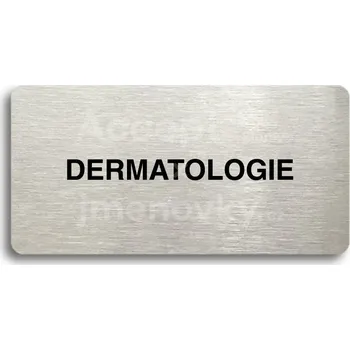 Značení Stříbrný piktogram "DERMATOLOGIE" s černým&nbsp;textem bez rámečku -