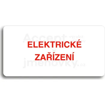 Informační tabulka Bílý piktogram "ELEKTRICKÉ ZAŘÍZENÍ" s červeným textem bez rámečku&nbsp;-