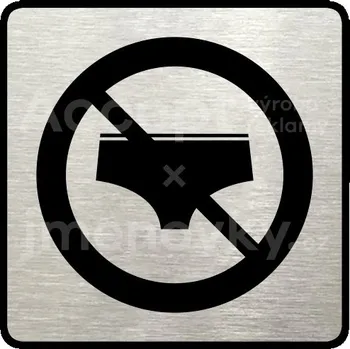 Informační tabulka Stříbrný piktogram "zákaz vstupu v plavkách" s černým&nbsp;textem a rámečkem&nbsp;-