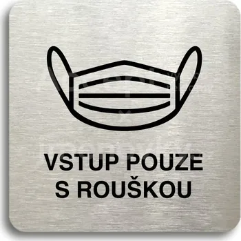 Informační tabulka Stříbrný piktogram "vstup pouze s rouškou IV" s černým&nbsp;textem bez rámečku -