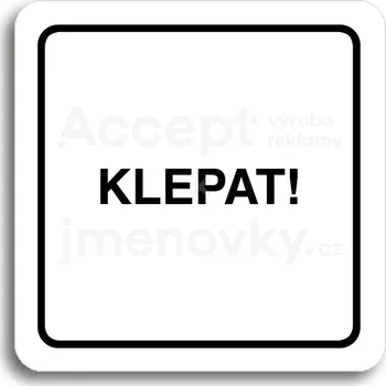 Informační tabulka Bílý piktogram "klepat!" s černým textem a rámečkem&nbsp;-