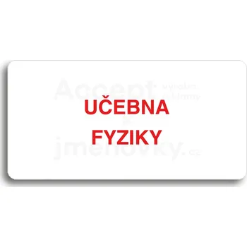 Informační tabulka Bílý piktogram "UČEBNA FYZIKY" s červeným textem bez rámečku&nbsp;-