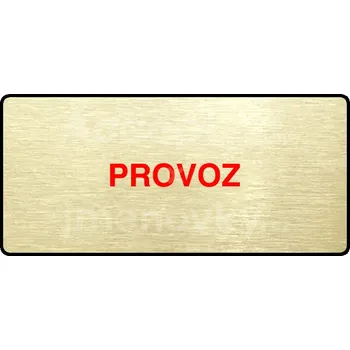 Informační tabulka Zlatý piktogram "PROVOZ" s červeným textem a rámečkem -
