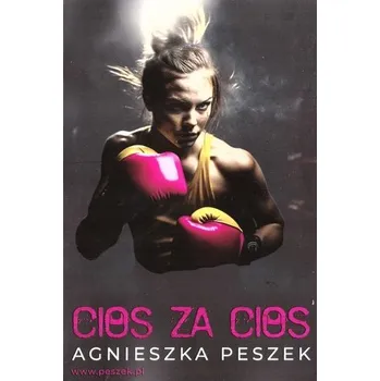 Cios za cios - Agnieszka Peszek