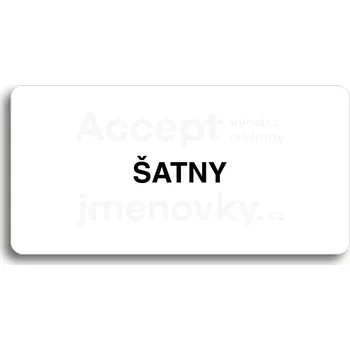 Informační tabulka Bílý piktogram "ŠATNY" s černým textem bez rámečku&nbsp;-