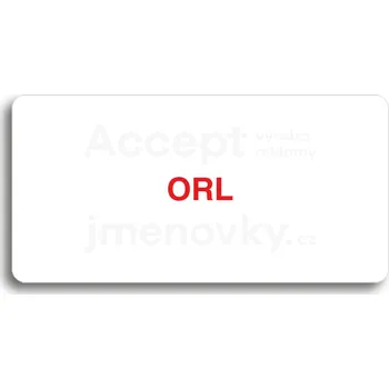 Značení Bílý piktogram "ORL" s červeným textem bez rámečku&nbsp;-