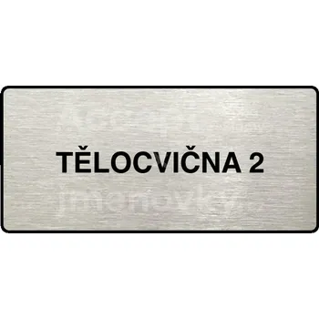Značení Stříbrný piktogram "TĚLOCVIČNA 2" s černým&nbsp;textem a rámečkem&nbsp;-