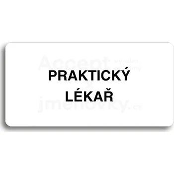 Značení Bílý piktogram "PRAKTICKÝ LÉKAŘ" s černým textem bez rámečku&nbsp;-