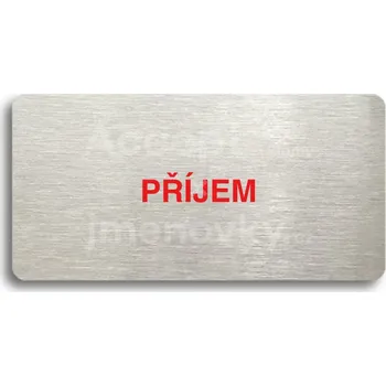Značení Stříbrný&nbsp;piktogram "PŘÍJEM" s červeným textem bez rámečku&nbsp;-