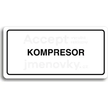Informační tabulka Bílý piktogram "KOMPRESOR" s černým textem a rámečkem&nbsp;-