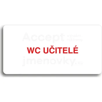 Informační tabulka Bílý piktogram "WC UČITELÉ" s červeným textem bez rámečku -