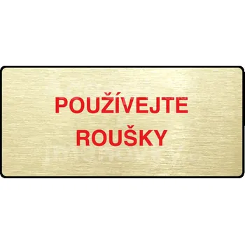 Značení Zlatý&nbsp;piktogram "POUŽÍVEJTE ROUŠKY" s červeným textem a rámečkem&nbsp;-