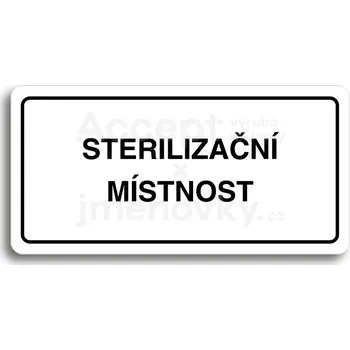 Značení Bílý piktogram "STERILIZAČNÍ MÍSTNOST" s černým textem a rámečkem&nbsp;-