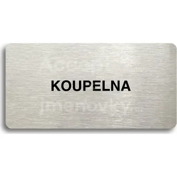 Značení Stříbrný piktogram "KOUPELNA" s černým&nbsp;textem bez rámečku -