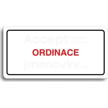 Informační tabulka Bílý piktogram "ORDINACE" s červeným textem a rámečkem&nbsp;-
