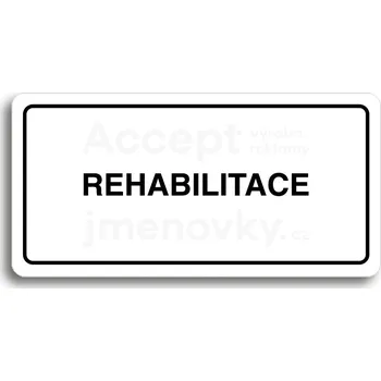 Informační tabulka Bílý piktogram "REHABILITACE" s černým textem a rámečkem&nbsp;-