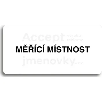 Informační tabulka Bílý piktogram "MĚŘÍCÍ MÍSTNOST" s černým textem bez rámečku&nbsp;-