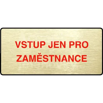 Značení Zlatý piktogram "VSTUP JEN PRO ZAMĚSTNANCE" s červeným textem a rámečkem -