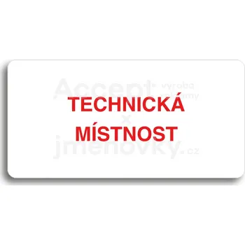 Značení Bílý piktogram "TECHNICKÁ MÍSTNOST" s červeným textem bez rámečku&nbsp;-