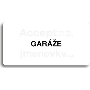 Značení Bílý piktogram "GARÁŽE" s černým textem bez rámečku&nbsp;-