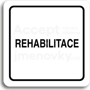 Informační tabulka Bílý piktogram "rehabilitace" s černým textem a rámečkem -