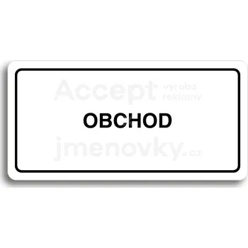 Značení Bílý piktogram "OBCHOD" s černým textem a rámečkem&nbsp;-