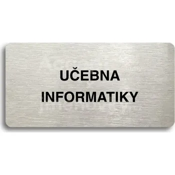 Informační tabulka Stříbrný piktogram "UČEBNA INFORMATIKY" s černým&nbsp;textem bez rámečku -