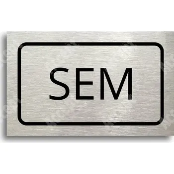Informační tabulka Stříbrný piktogram "SEM - TAM - typ 29" s černým textem a rámečkem - 80 x 50 mm